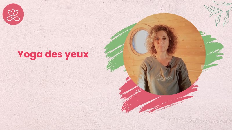 Jour 8 - Yoga des yeux avec Valérie Penet